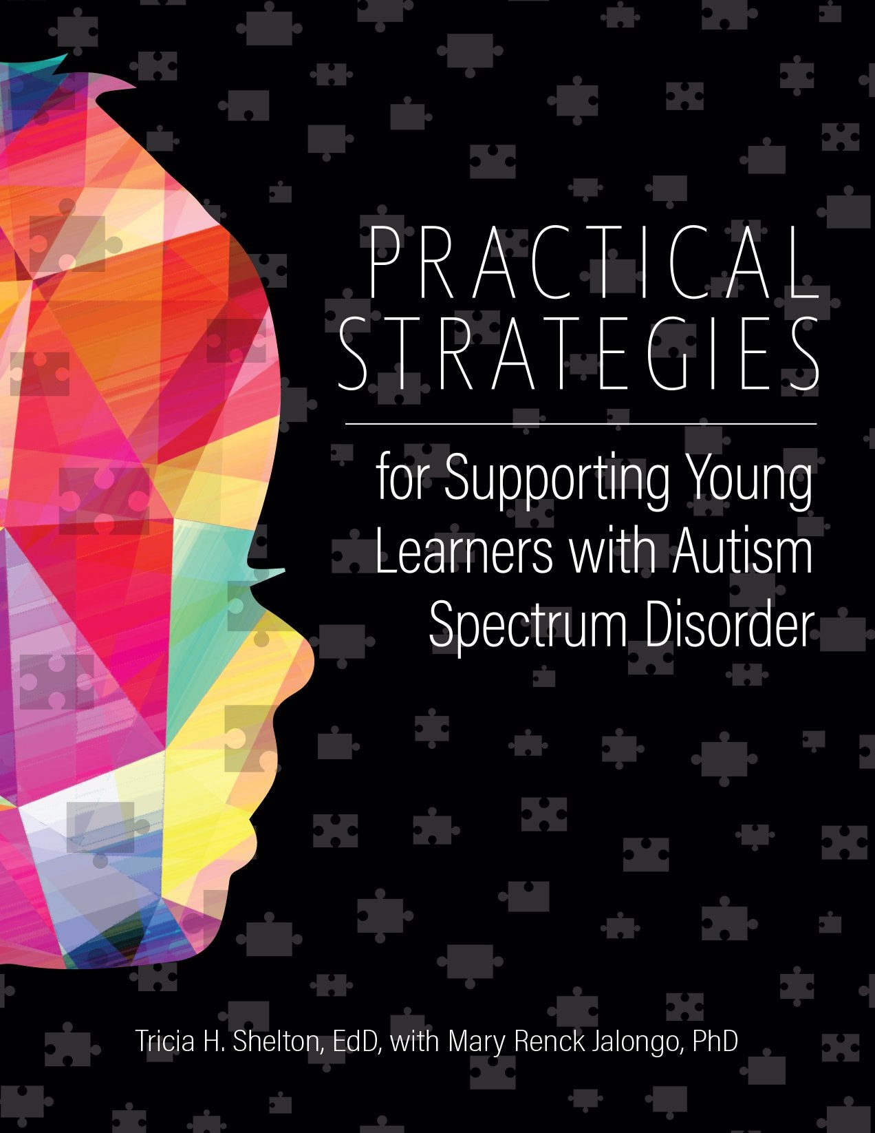 Practical Strategies for Supporting Young Learners with Autism Spectrum Disorder Education & Training