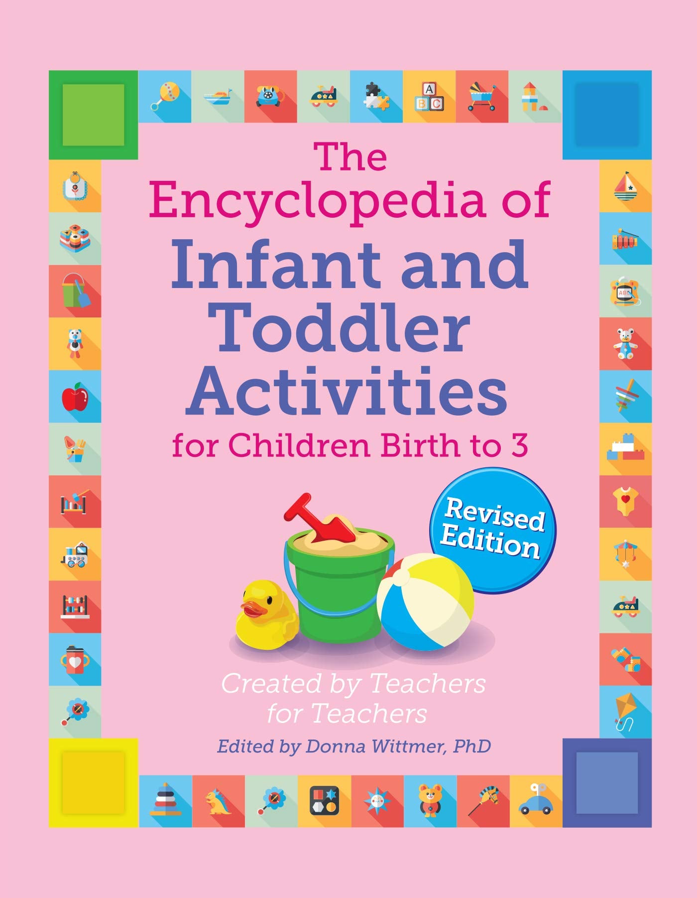 The Encyclopedia of Infant and Toddler Activities, Revised: For Children Birth to 3 (Giant Encyclopedia) Study Guides
