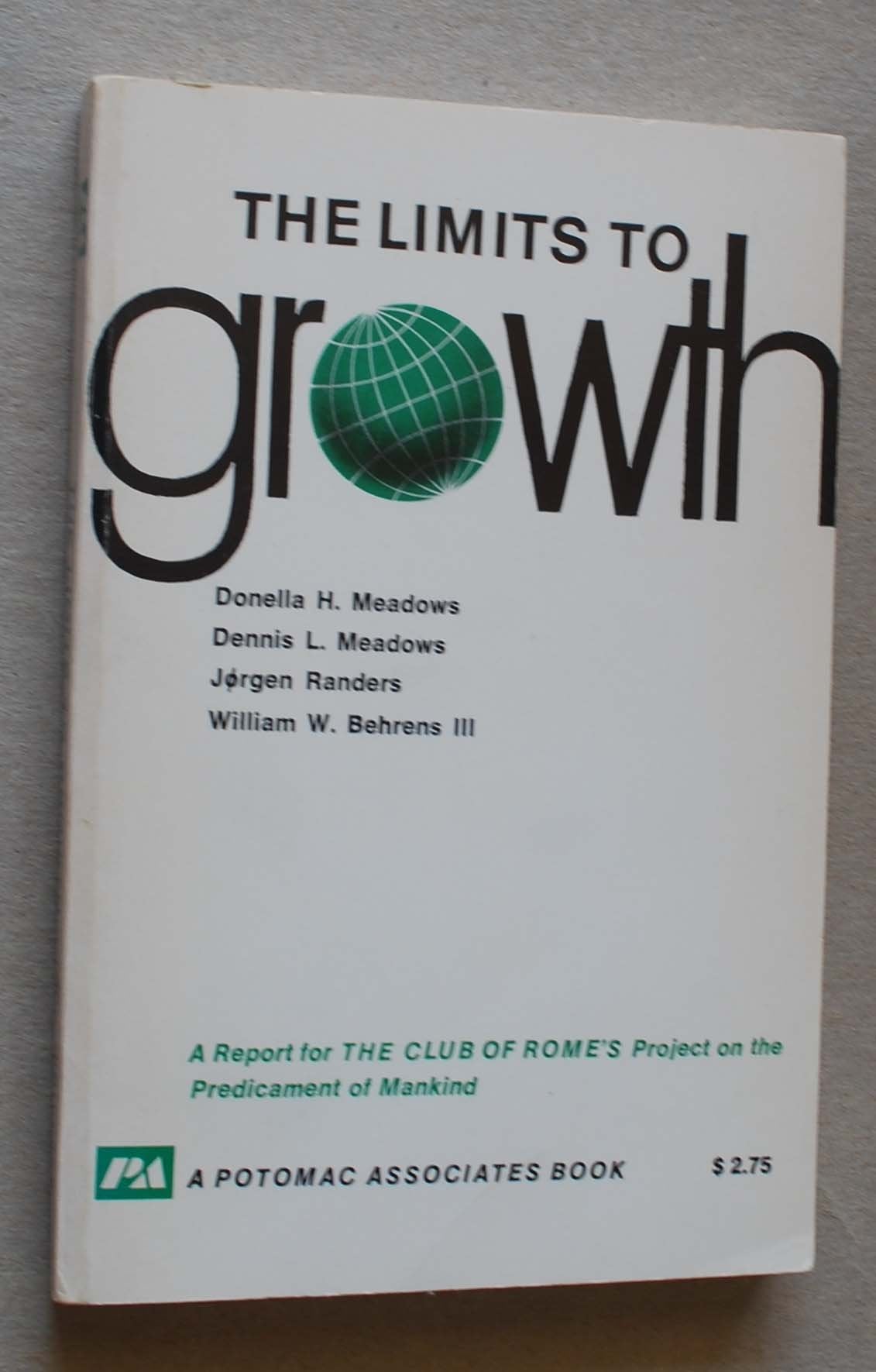 The Limits to growth: A report for the Club of Rome's Project on the Predicament of Mankind Books