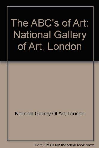 The ABC's of Art: National Gallery of Art, London Books