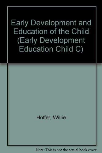 Early Development and Education of the Child (Early Development Education Child C) General education