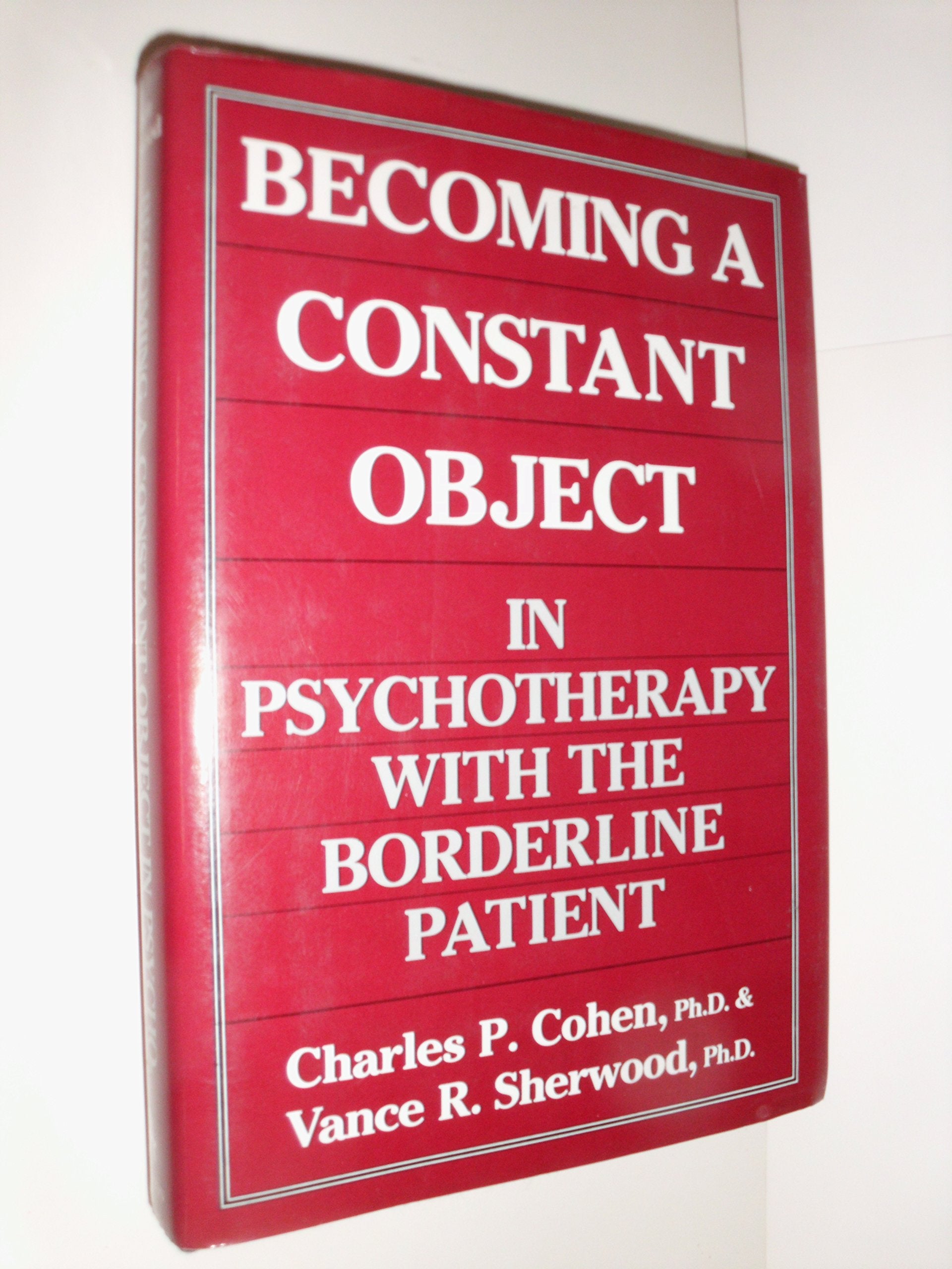 Becoming a Constant Object in Psychotherapy With the Borderline Patient Medicine