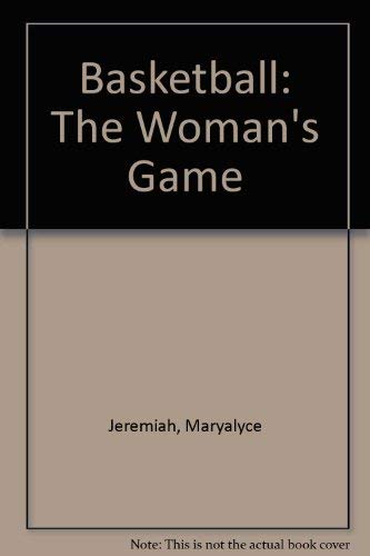 Basketball: The Woman's Game Leisure & Fun