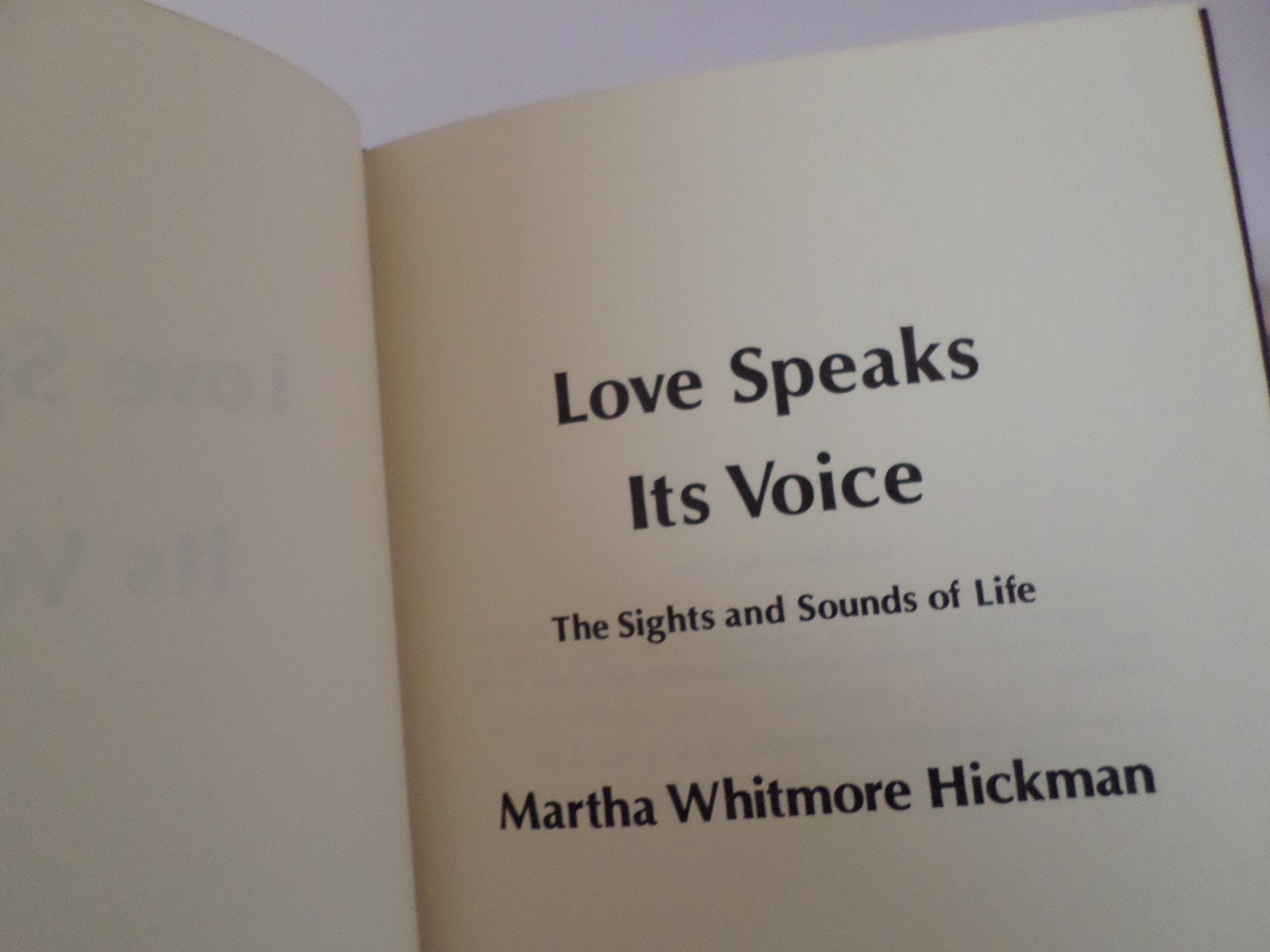 Love speaks its voice: The sights and sounds of life Books