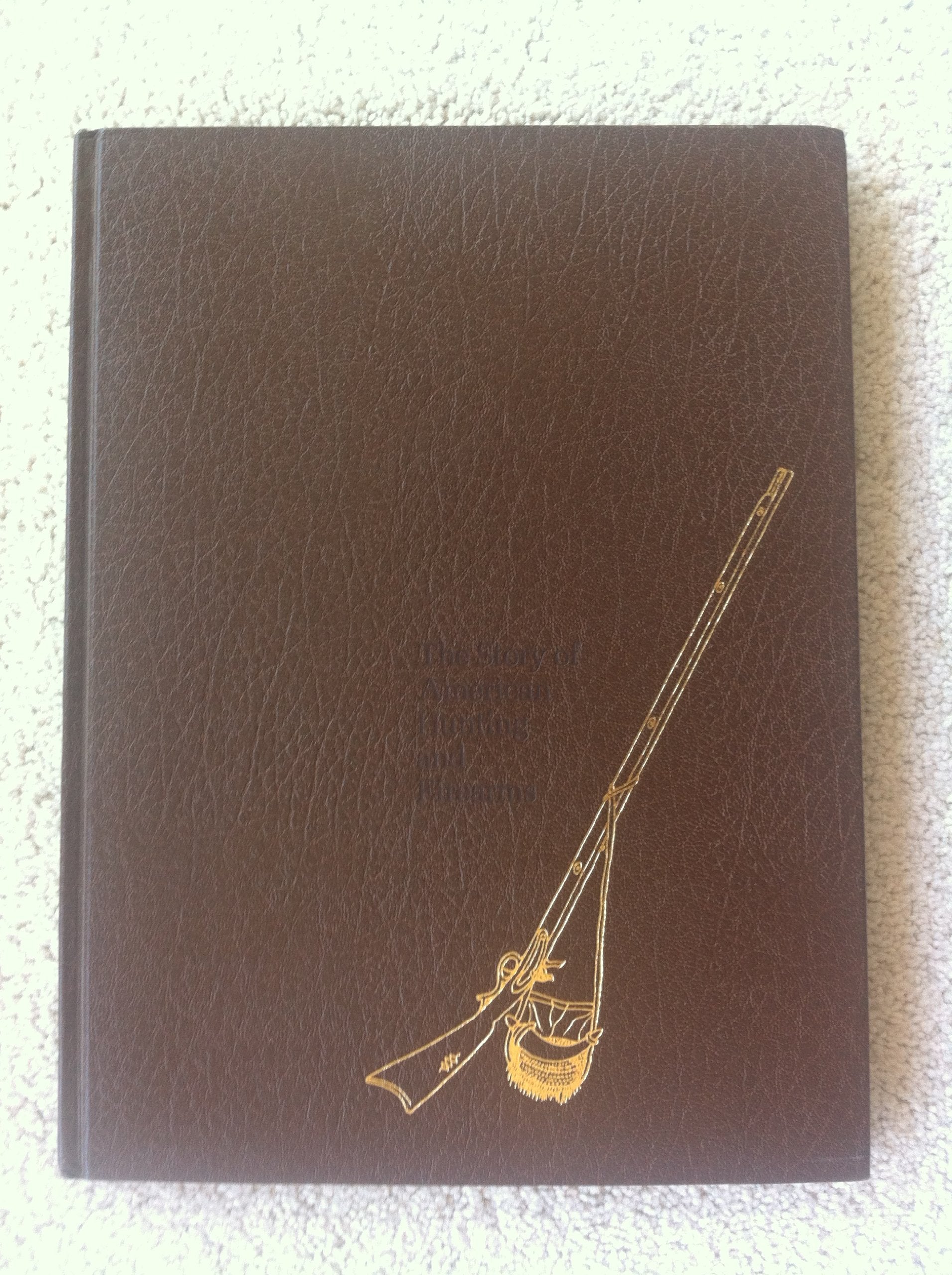 The story of American hunting and firearms Books
