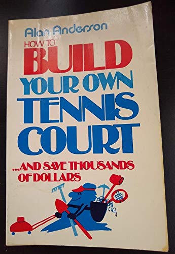 How to Build Your Own Tennis Court Books