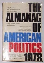 The Almanac of American Politics 1978 - The Senators, the Representatives, the Governors Books