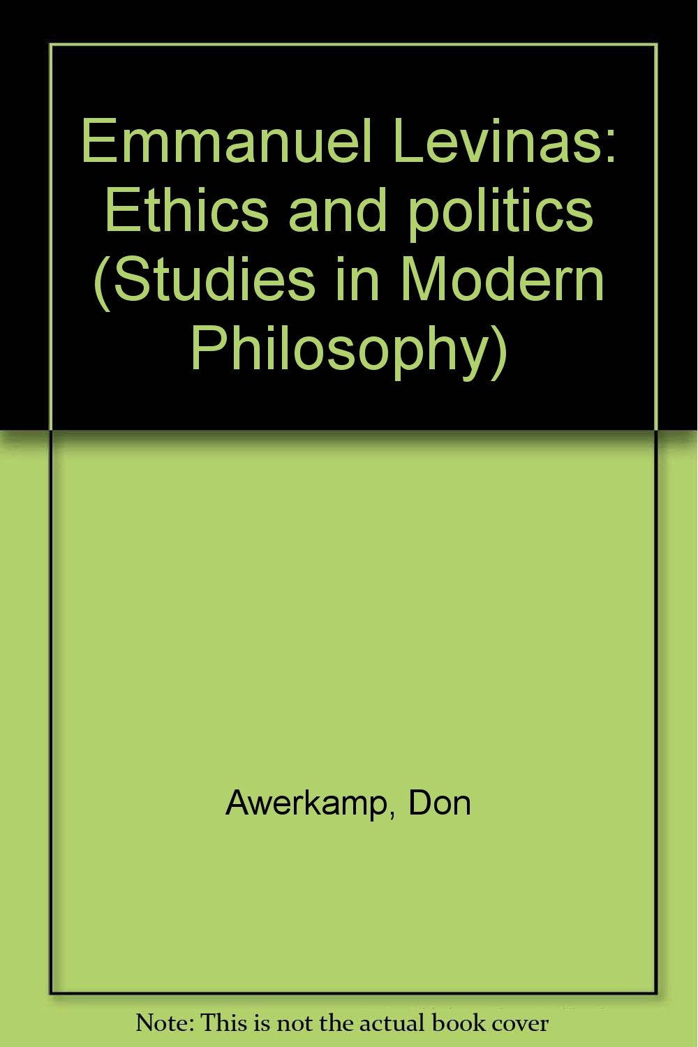 Emmanuel Levinas: Ethics and politics (Studies in modern philosophy) Books