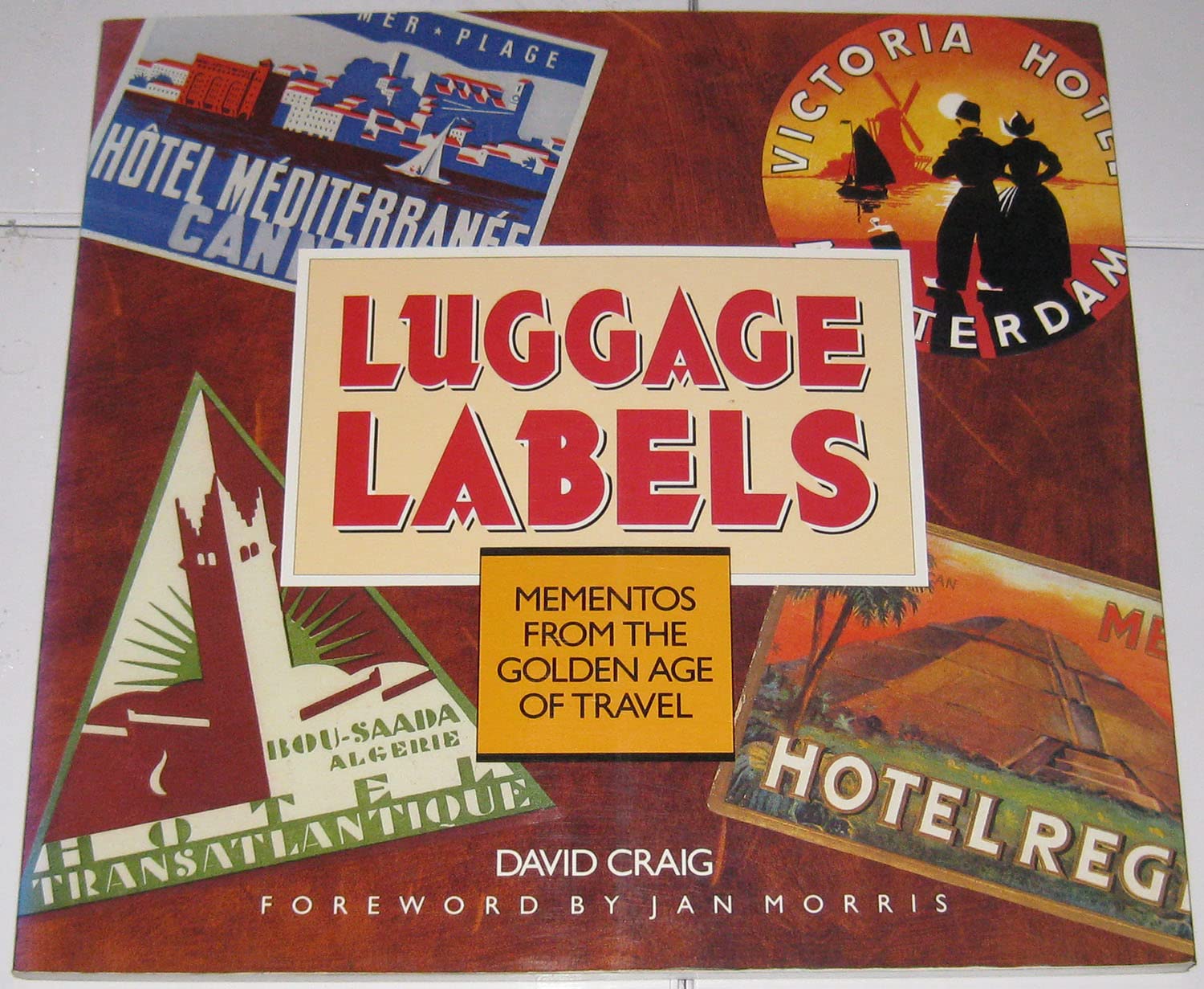 Luggage Labels: Mementos from the Golden Age of Travel Photography