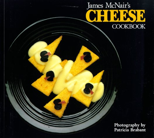 James McNair's Cheese Cookbook Leisure, Home & Garden