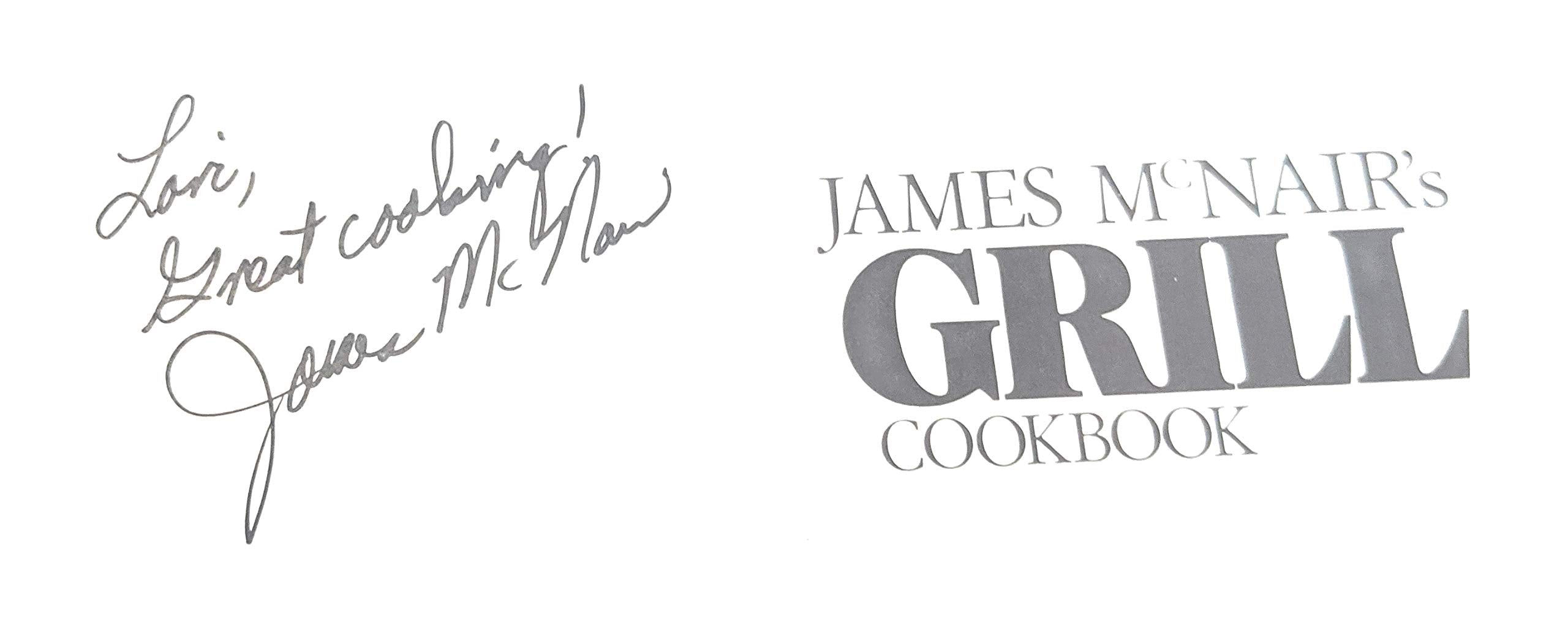 James McNair's Grill Cookbook Leisure, Home & Garden