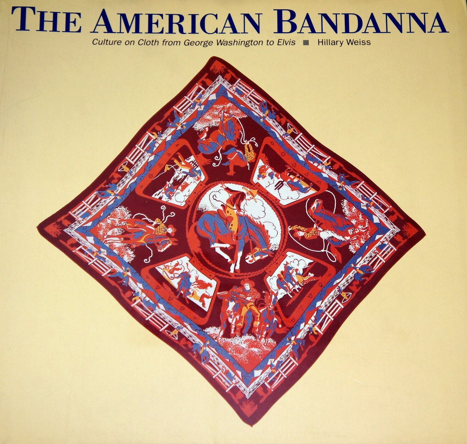American Bandanna: Culture on Cloth from George Washington to Elvis Film, Art & Culture