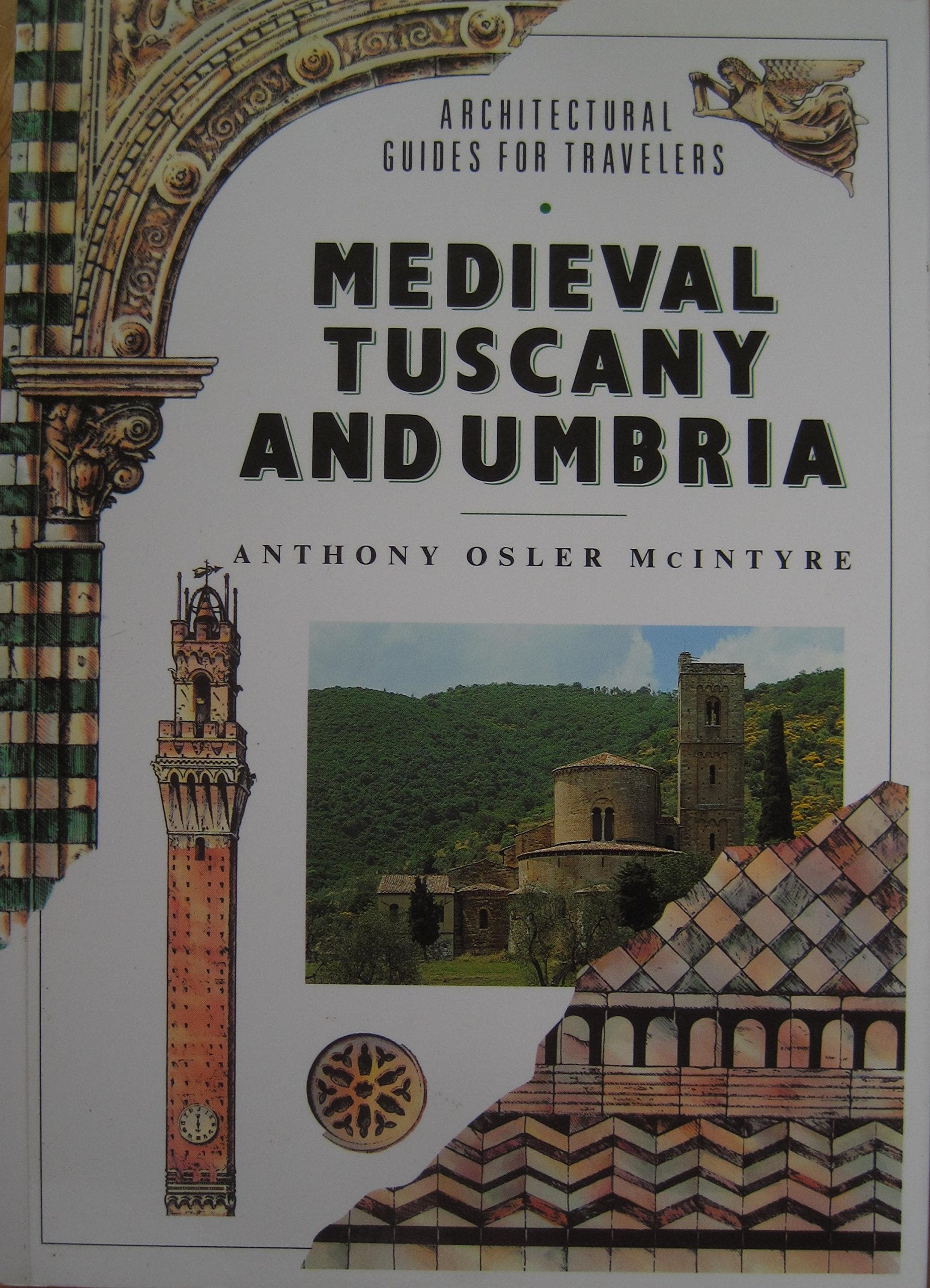Medieval Tuscany and Umbria (Architectural Guides for Travelers) Travel