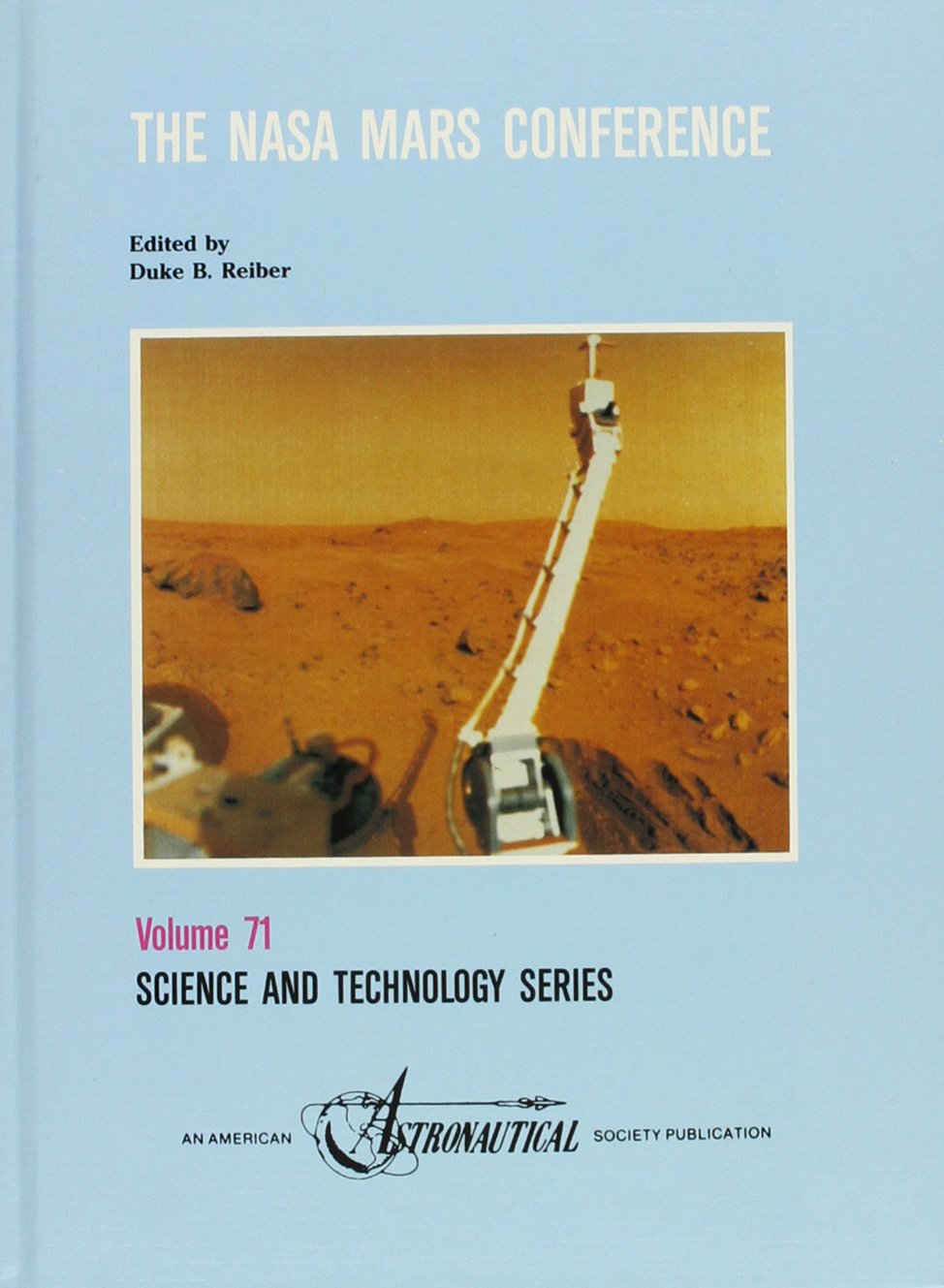 Nasa Mars Conference July 21-23 1986 (Science & Technology Series) Business & Technology