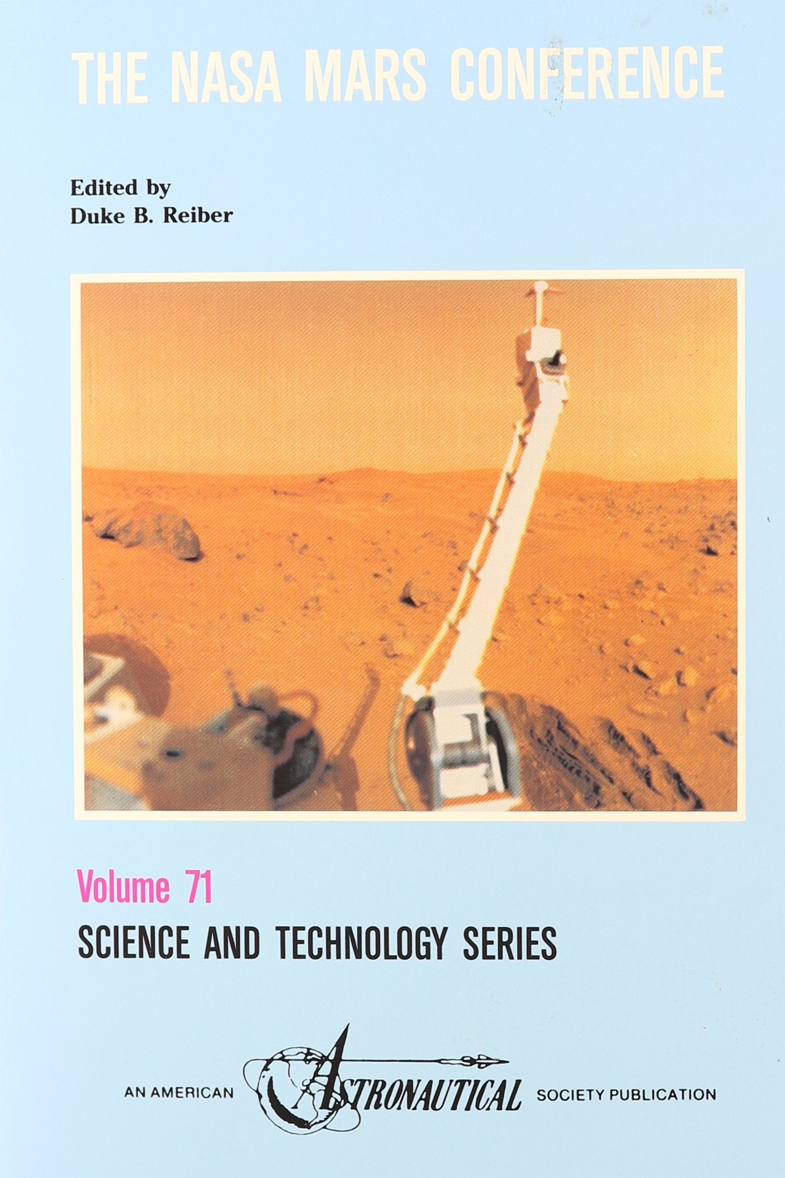 Nasa Mars Conference, July 21-23, 1986 (Science & Technology Series) Business & Technology