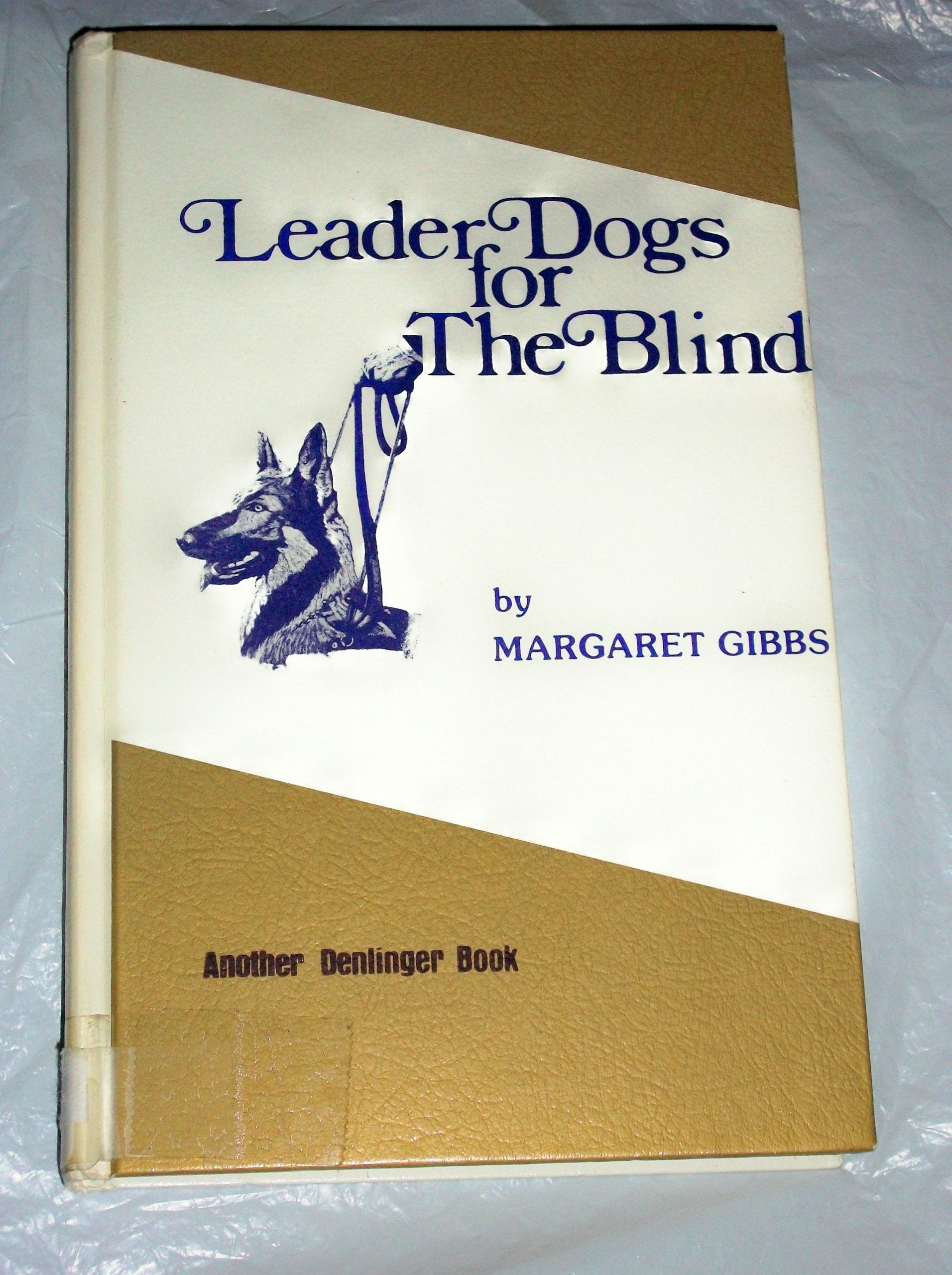 Leader Dogs for the Blind: For Whither Thou Goest Social Sciences