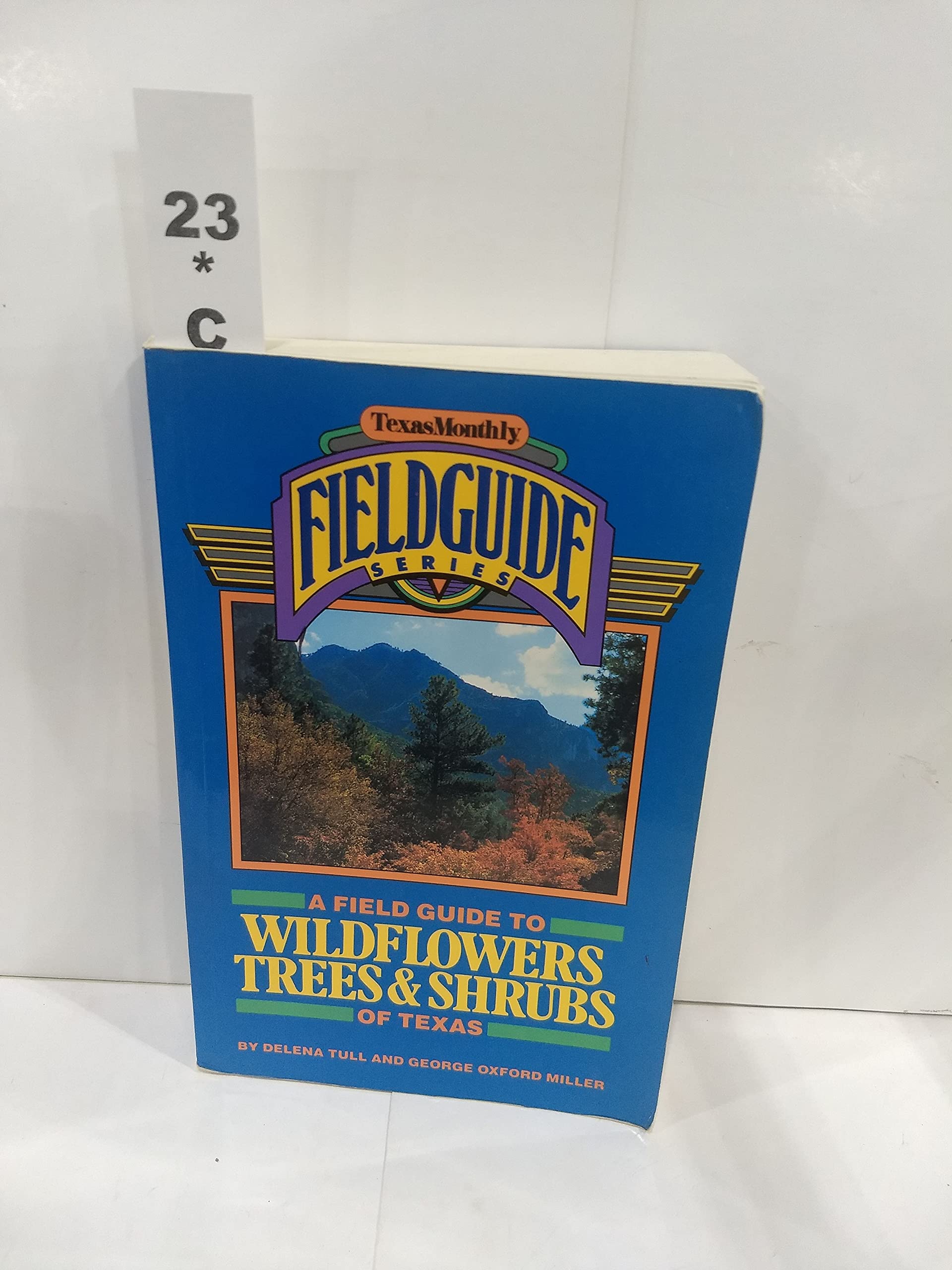 Field Guide to Wildflowers, Trees and Shrubs of Texas (Texas Monthly Field Guide Series) Mathematics