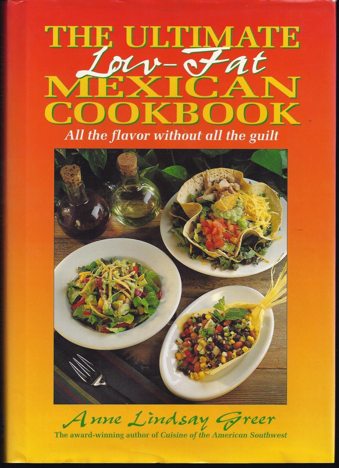The Ultimate Low-Fat Mexican Cookbook Cooking & Enjoying
