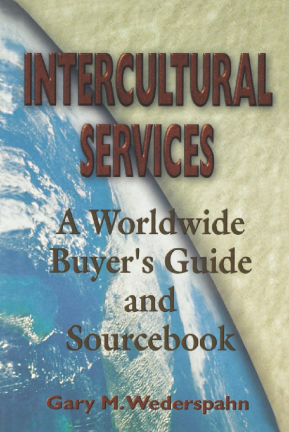 Intercultural Services: A Worldwide Buyer's Guide and Sourcebook (Managing Cultural Differences Series) Books