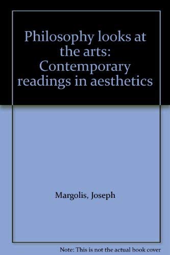 Philosophy looks at the arts: Contemporary readings in aesthetics Books