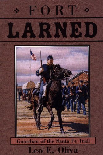 Fort Larned: Guardian of the Santa Fe Trail Politics & History