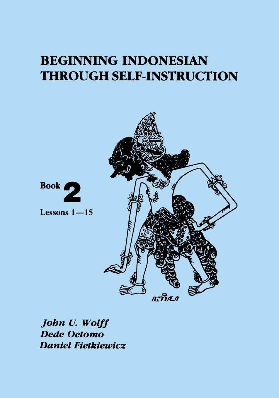 Beginning Indonesian through Self-Instruction: Preface, Instructions, Key, Glossary, Index: Lessons 1-15 Media & Communication