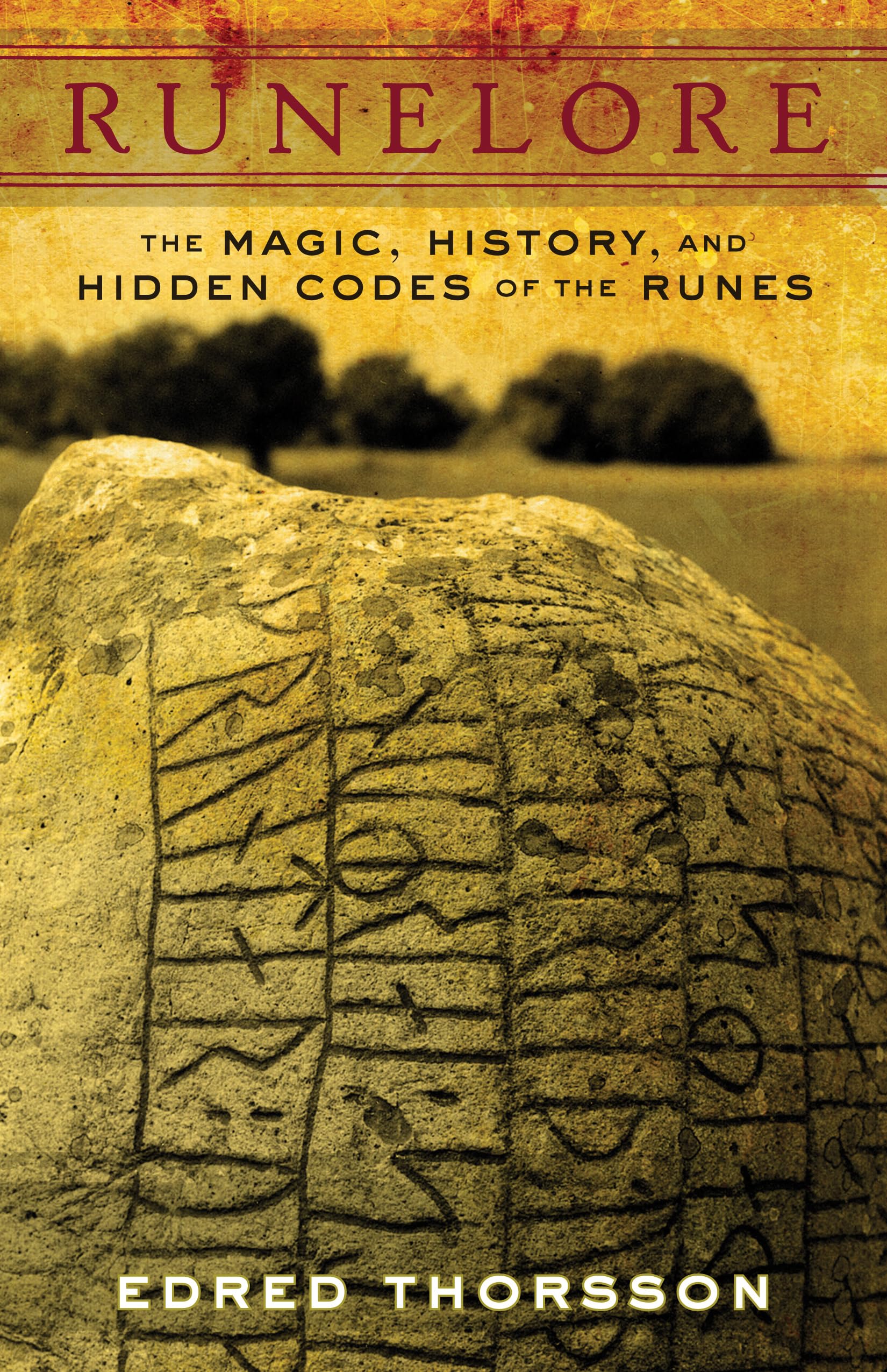 Runelore: The Magic, History, and Hidden Codes of the Runes Religion & Esotericism