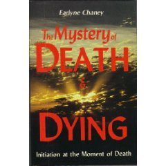 The Mystery of Death & Dying: Initiation at the Moment of Death Death & Mourning