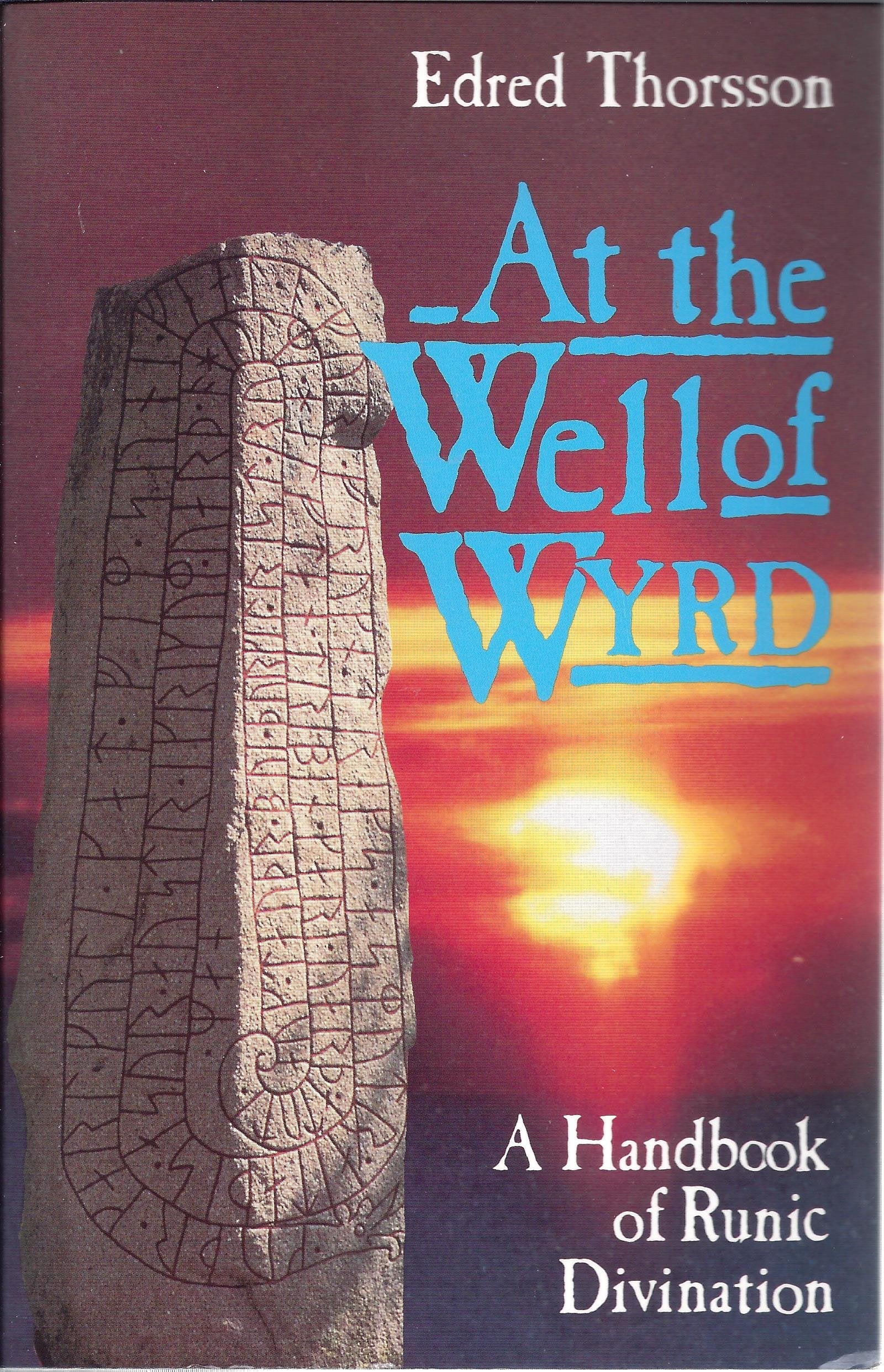 At the Well of Wyrd: A Handbook of Runic Divination Reference Books