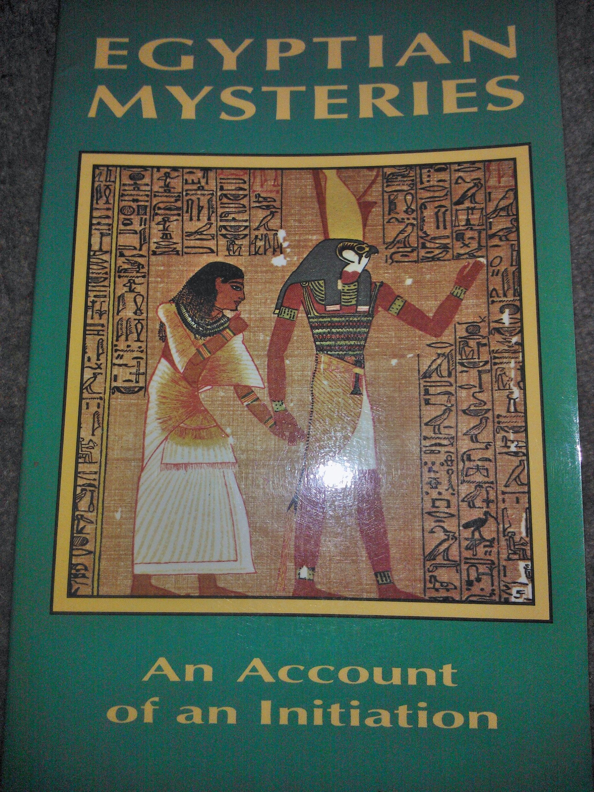 Egyptian Mysteries: An Account of an Initiation book