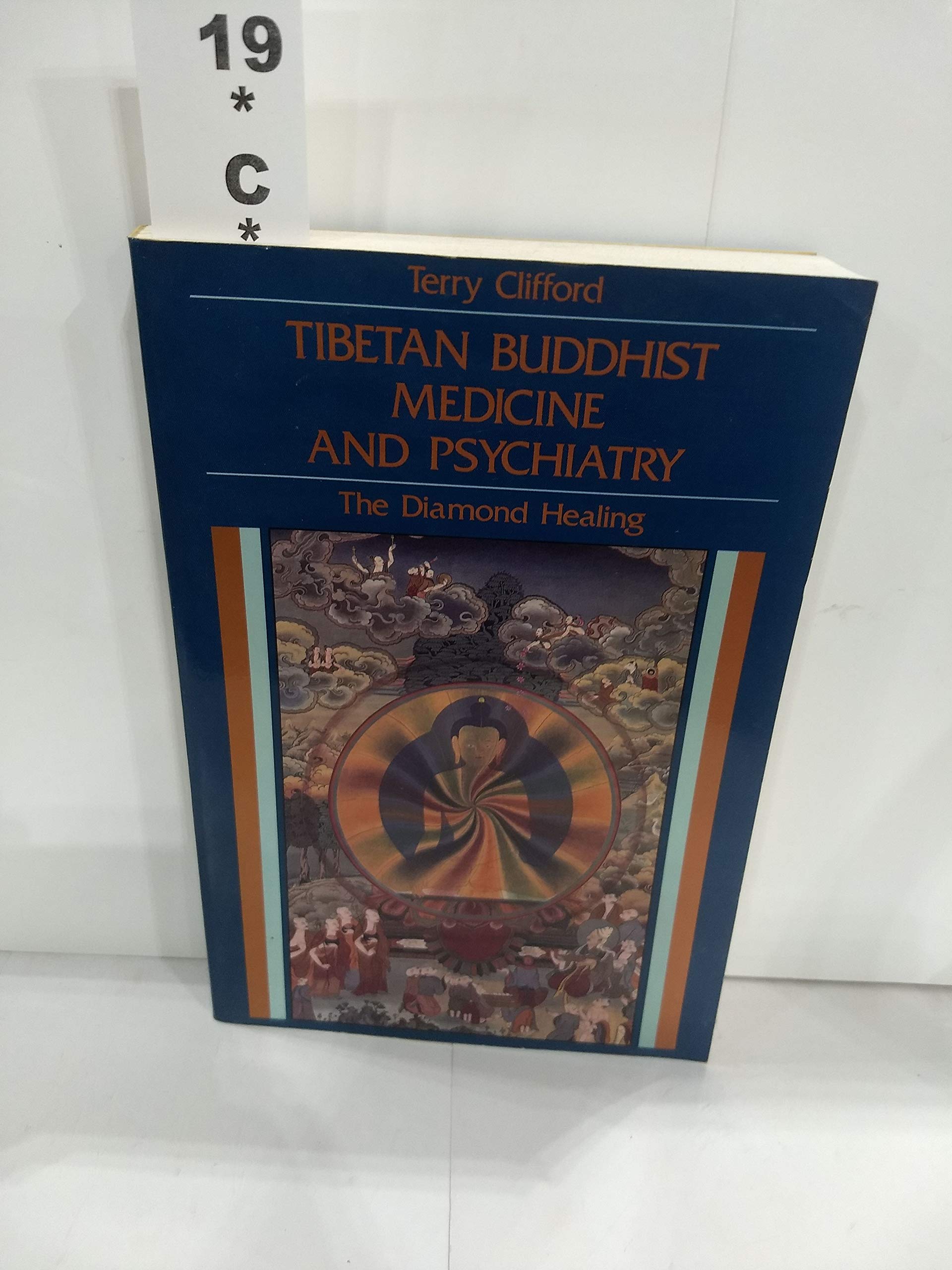 Tibetan Buddhist Medicine and Psychiatry: The Diamond Healing Medicine