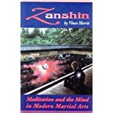 Zanshin: Meditation and the Mind in Modern Martial Arts book