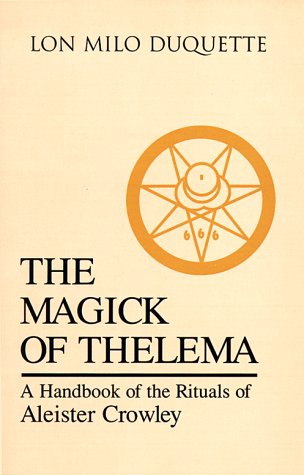 Magick of Thelema: Handbook of the Rituals of Aleister Crowley Religion & Esotericism