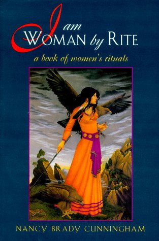 I Am Woman by Rite: A Book of Women's Rituals book