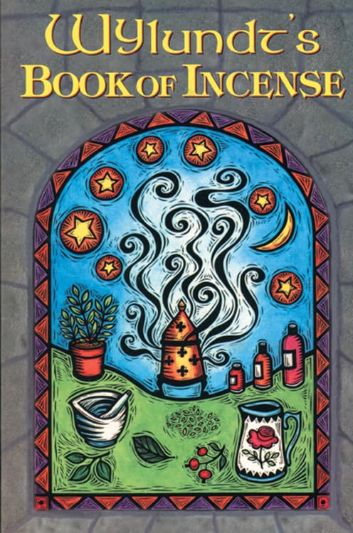 Wylundt's Book of Incense: A Magical Primer Religion & Esotericism