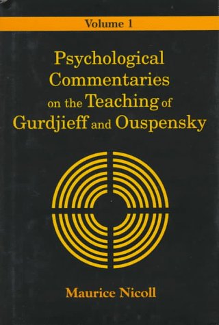 Psychological Commentaries on the Teaching of Gurdjieff and Ouspensky Philosophy