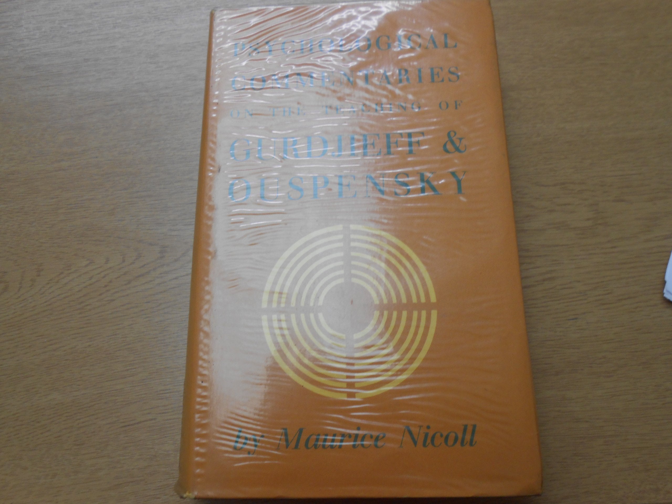 Psychological Commentaries on the Teaching of Gurdjieff and Ouspensky Philosophy