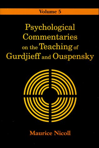 Psychological Commentaries on the Teaching of Gurdjieff and Ouspensky Philosophy