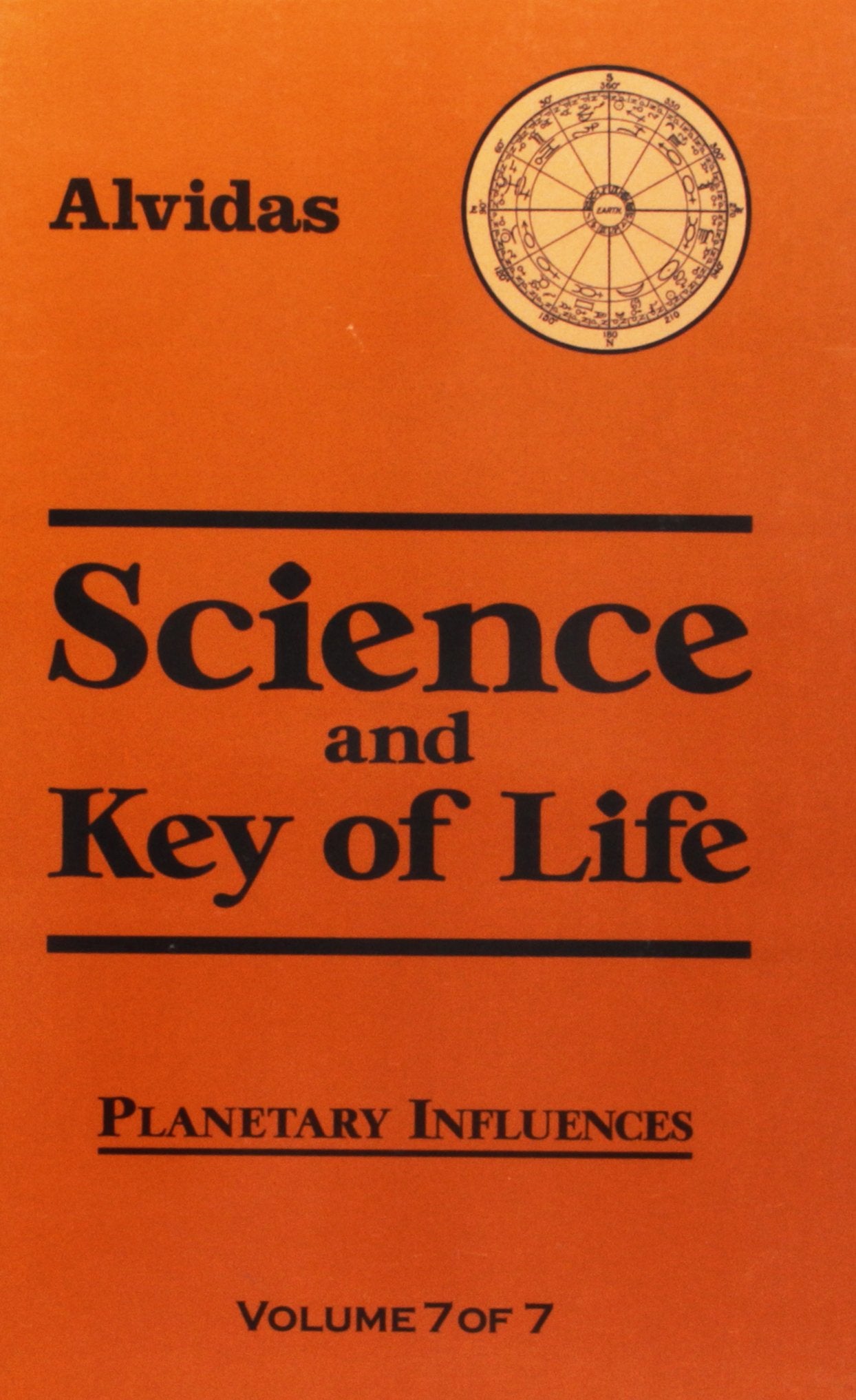 Science and the Key of Life: Planetary Influences: Vol 7 Natural Sciences