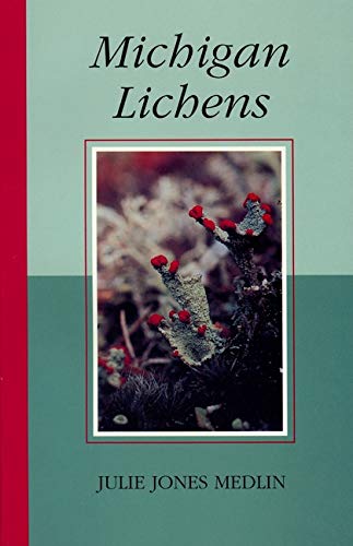 Michigan Lichens: Dicots (Bulletin (Cranbrook Institute of Science), 55, Etc.) Books