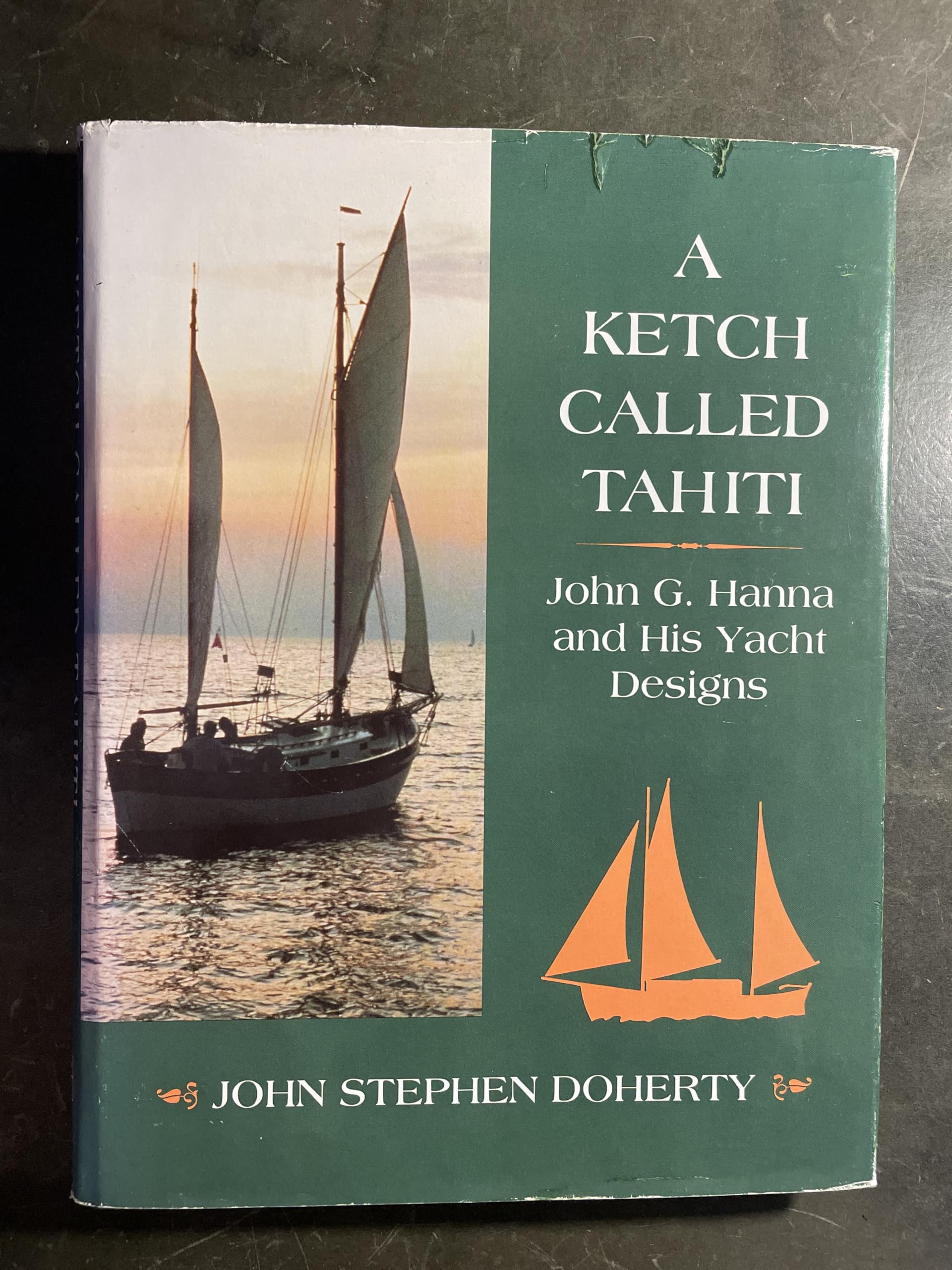 A Ketch Called Tahiti: John G. Hanna and His Yacht Designs Business & Technology