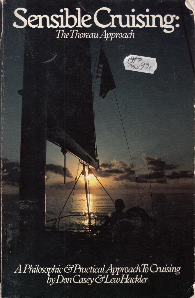 Sensible Cruising: The Thoreau Approach : A Philosophic and Practical Approach to Cruising Leisure & Fun