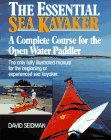 The Essential Sea Kayaker: A Complete Course for the Open Water Paddler Leisure & Fun