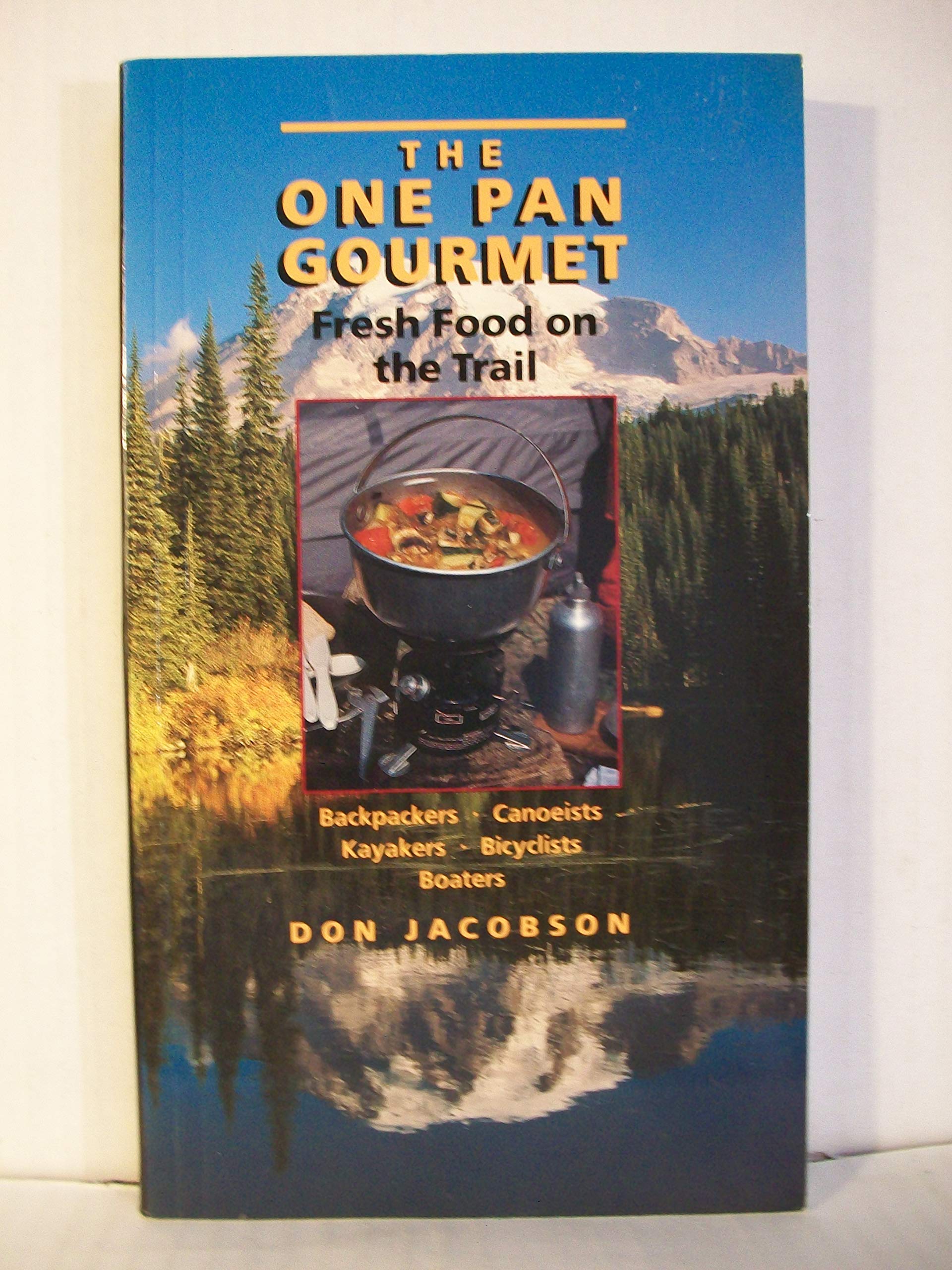 One-pan Gourmet: Fresh Food on the Trail Leisure, Home & Garden