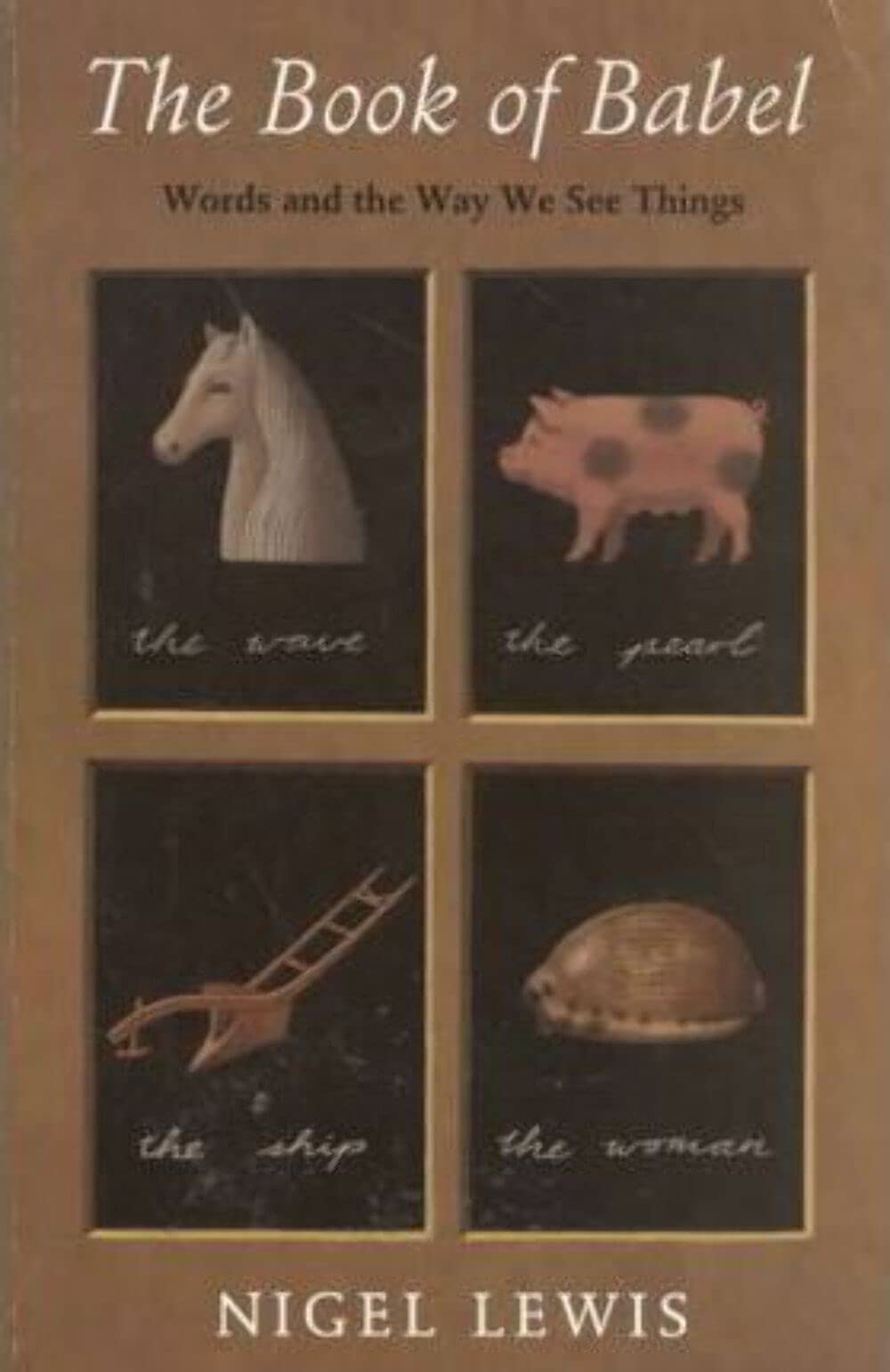 The Book of Babel: Words and the Way We See Things Contemporary literature