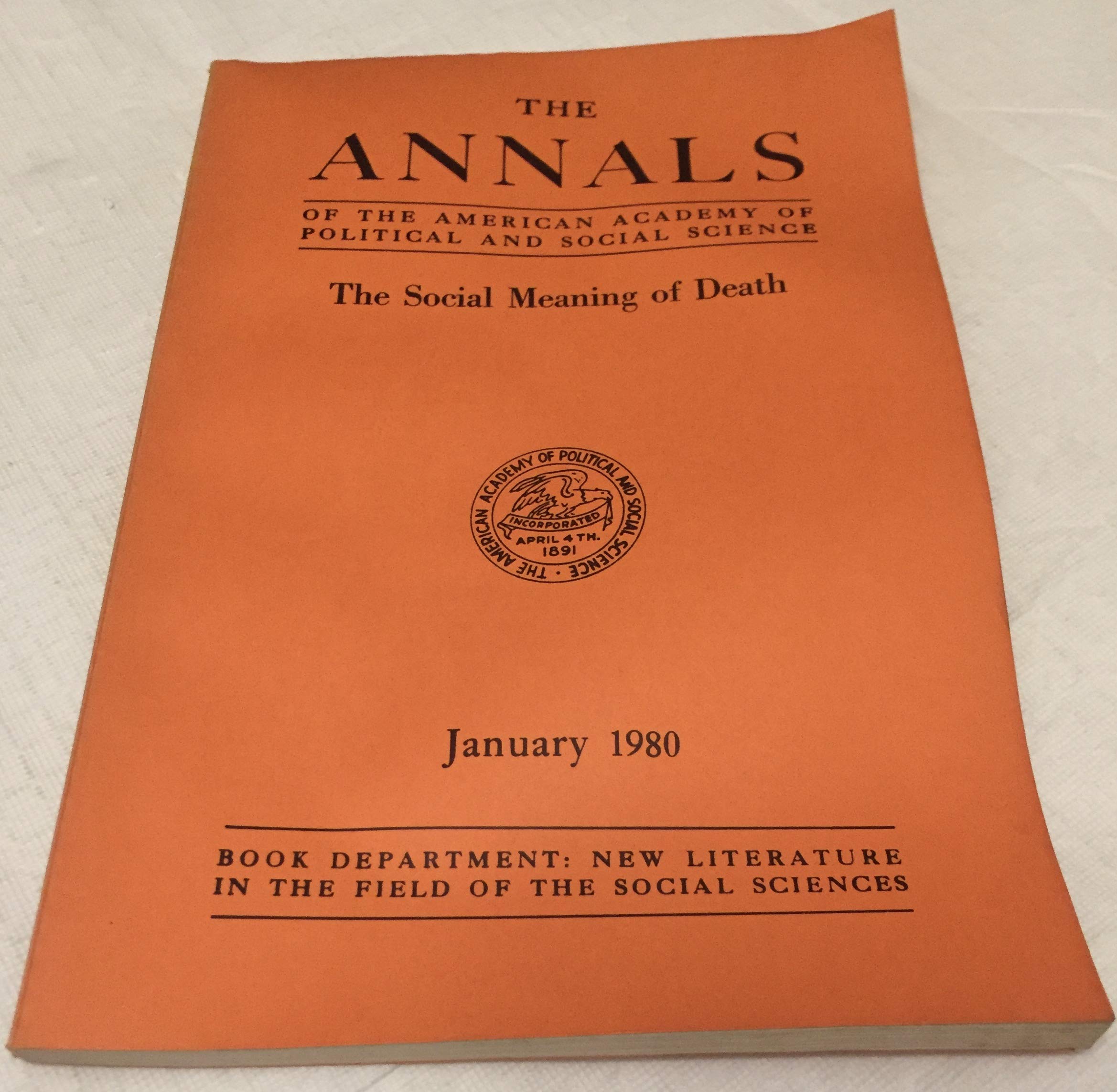Social Meaning of Death (Annals of the American Academy of Political and Social Science, Band 447) Politics & History