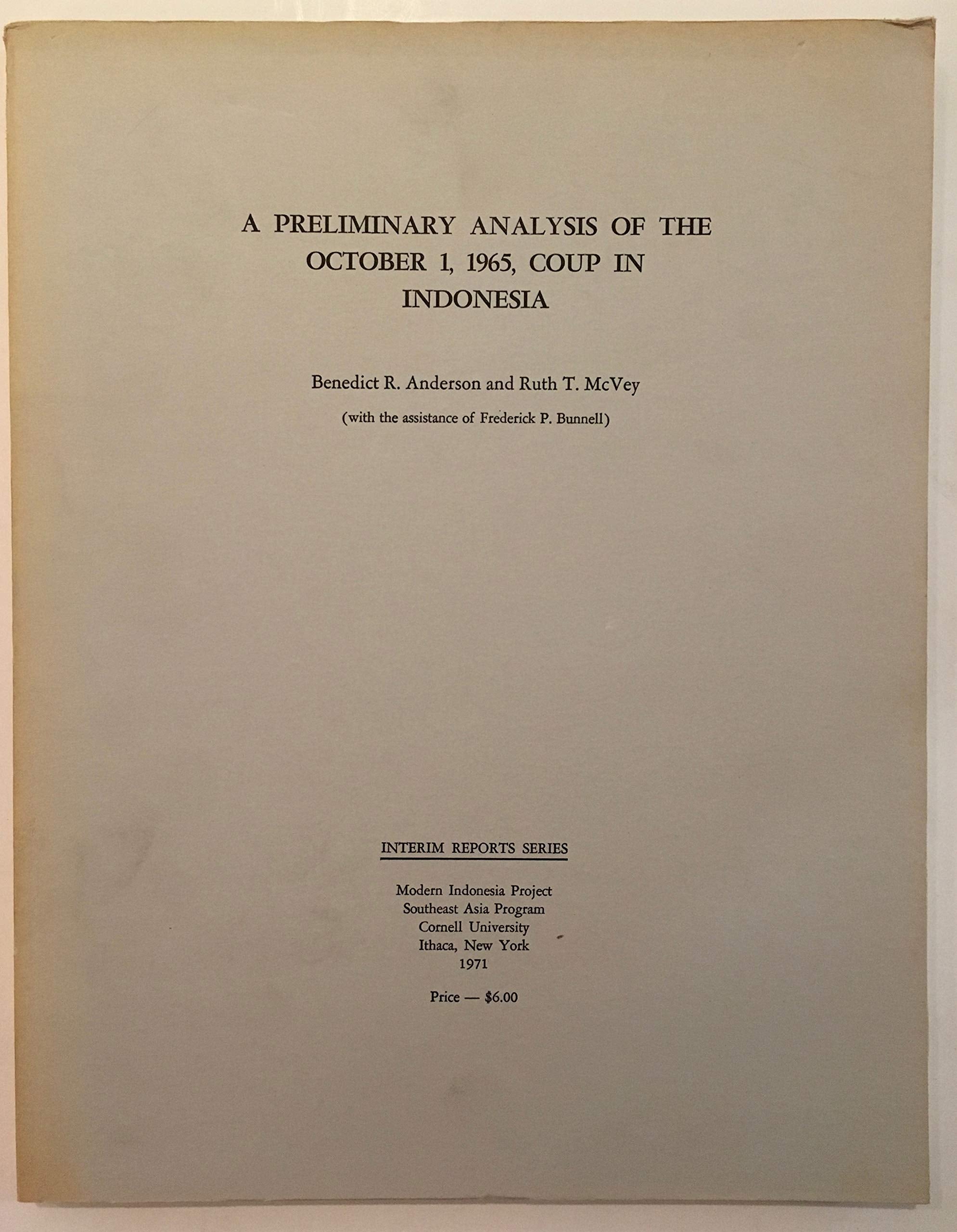 A Preliminary Analysis of the October 1, 1965, Coup in Indonesia (Prepared in Jan. 1966) Social Sciences