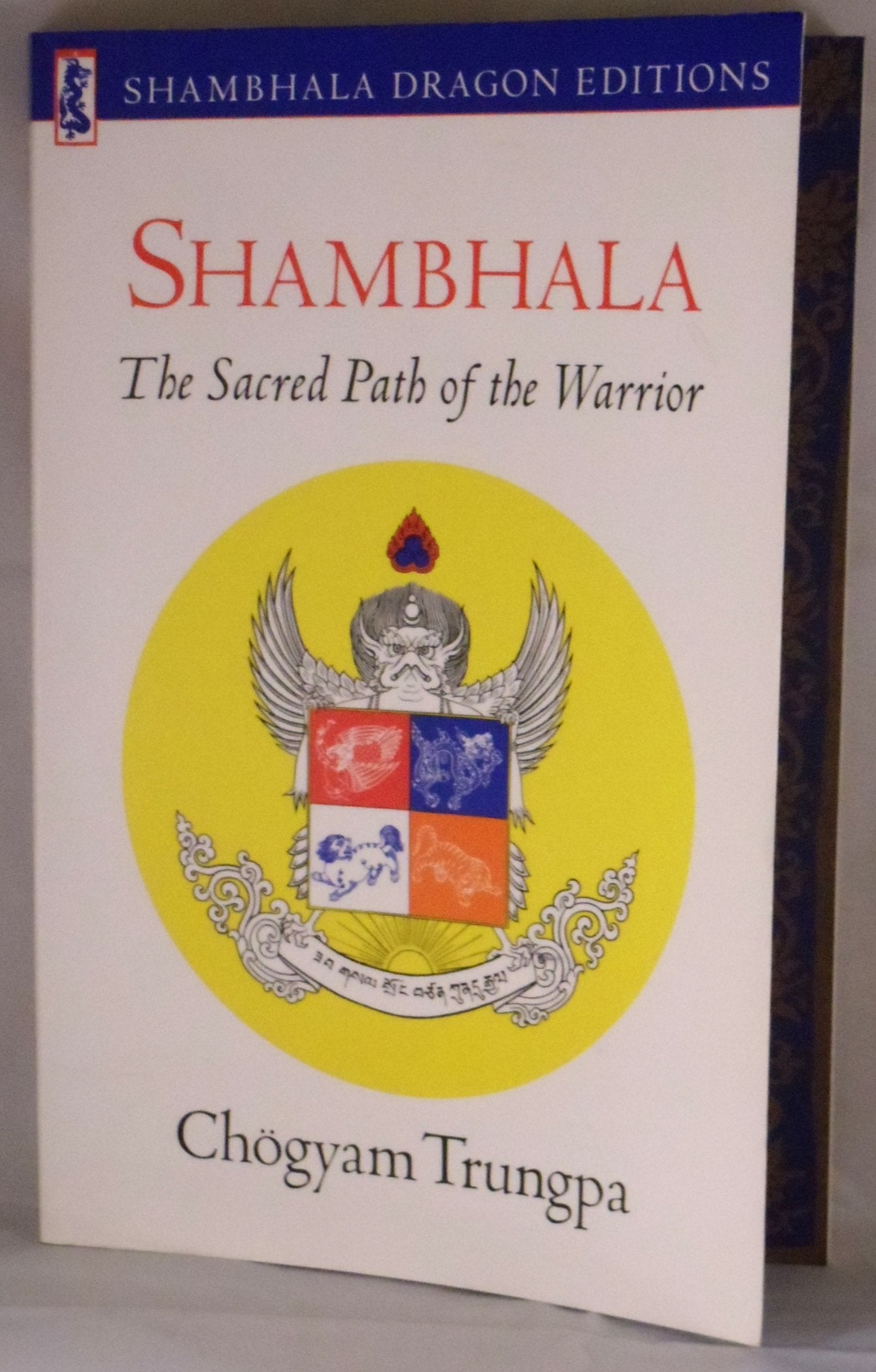 Shambhala: The Sacred Path of the Warrior Philosophy