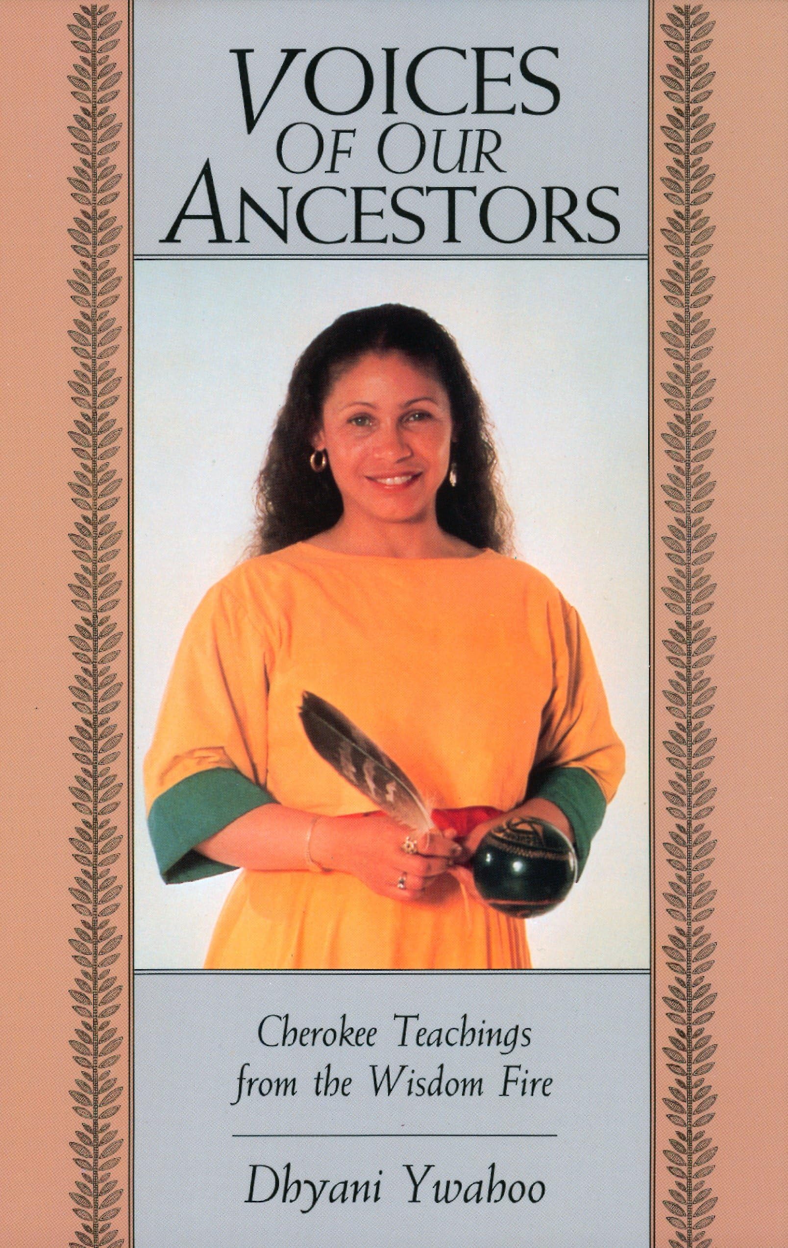 Voices of Our Ancestors: Cherokee Teachings from the Wisdom Fire Books
