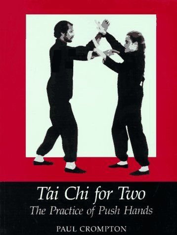 T'Ai Chi for Two: The Practice of Push Hands book
